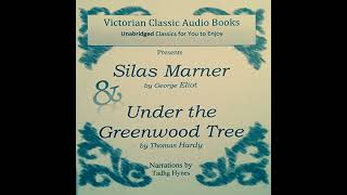 Silas Marner amp Under the Greenwood Tree Audiobook by George Eliot Thomas Hardy [upl. by Honig418]