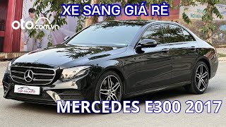 MERCEDESBENZ E300 AMG 2017  XE SANG GIÁ CHỈ HƠN 1 tỉ  MUA BÁN Ô TÔ CŨ OTOCOMVN [upl. by Black]