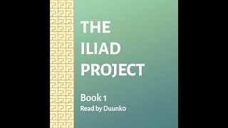 The Iliad Book 1 The Rage of Achilles performed by Duunk0 [upl. by Gilleod]