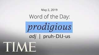 Word Of The Day PRODIGIOUS  MerriamWebster Word Of The Day  TIME [upl. by Dranyar53]