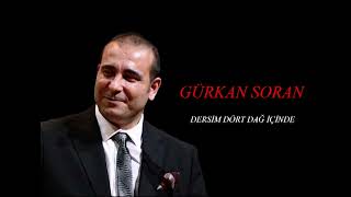 Gürkan SORANDersim Dört Dağ İçinde [upl. by Deirdra]