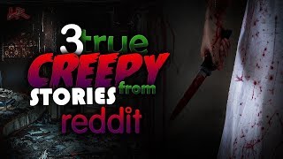 True Scary Home Invasion Stories For A Stormy Night  3 True Scary Stories From Reddit [upl. by Body]