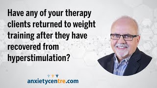 Have therapy clients returned to weight training after they have recovered from hyperstimulation [upl. by Zysk]