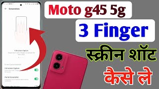 Moto g45 5g  3 finger screenshotMoto g45 5g me screenshot kaise le  three finger screenshot [upl. by Kerri361]