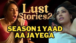 LUST STORIES 2 TEASER REVIEW Releasing 29th June  kajol TamannaahBhatia kiaraadvani [upl. by Anahsat]