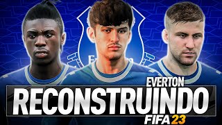 RECONSTRUINDO O EVERTON  FIFA 23 Modo Carreira [upl. by Ernestine]