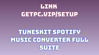 🔸TunesKit Spotify Music Converter😎 HOW TO INSTALL 💻PCLAPTOP TUTORIAL 2024 no charge💪 [upl. by Lanita]