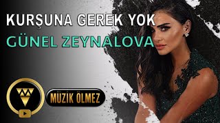 Günel Zeynalova  Kurşuna Gerek Yok Official Audio [upl. by Eelanej]