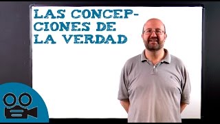 Las concepciones de la verdad [upl. by Bang]