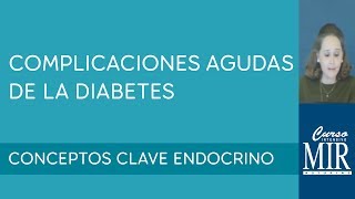 4 Complicaciones agudas de la diabetes [upl. by Northey]