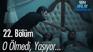 O ölmedi yaşıyor  Sen Anlat Karadeniz 22 Bölüm [upl. by Ziagos798]