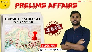 14 PRELIMS AFFAIRS  TRIPARTITE STRUGGLE IN MYANMAR  UPSC PRELIMS 2024  SUDEEP SIR [upl. by Notecnirp]