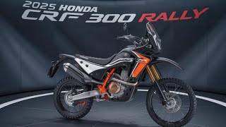 Finally louanchad 2025 Honda CRF 300 Rally The Ultimate Adventure Bike king of bike [upl. by Relda711]