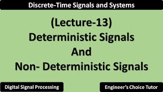 Deterministic and Random Signals  Lecture13 [upl. by Hands]