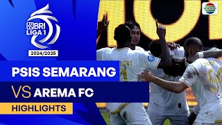 PSIS Semarang VS Arema FC  Highlights  BRI Liga 1 202425 [upl. by Eelime]