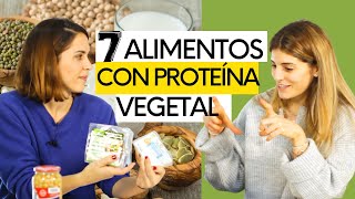 7 ALIMENTOS CON PROTEÍNA VEGETAL  Fuentes de proteína para dieta vegana y vegetariana [upl. by Ihteerp518]