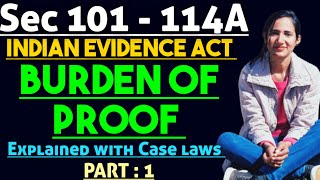 Sections 101 to 114A of evidence explained  Burden of Proof in evidence explained with case laws [upl. by Jinny]