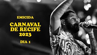 Emicida amp Banda no Carnaval do Recife 2023 – Dia 1 [upl. by Aiciruam]