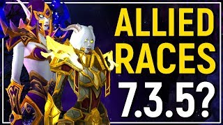 ALREADY IN 735 Allied Races Preview  Mounts Racials Customization Armor amp SWOrg Changes [upl. by Aztiley826]