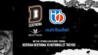 Bertram Derthona VS Nutribullet Treviso [upl. by Airekahs]