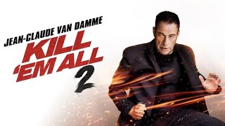 Kill Em All 2 2024 Movie  JeanClaude Van Damme  Jacqueline Fernandez  Review amp Facts [upl. by Stephannie]