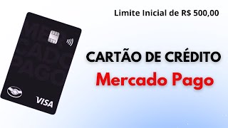 Cartão de Crédito do Mercado Pago Passo a Passo Revelado [upl. by Veal738]