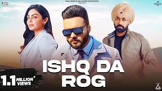 Ishq Da Rog Official Video  Tarsem Jassar  Neeru Bajwa  Kulbir Jhinjer  Punjabi Song [upl. by Pietje]