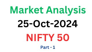 Market Analysis  Nifty  25 Oct 2024 [upl. by Rodd]