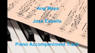 Ang Maya The Sparrow by Jose Estrella  Piano Accompaniment Track [upl. by Blus731]