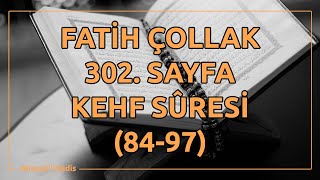 Fatih Çollak  302Sayfa  Kehf Suresi 8497 [upl. by Nosemyaj851]