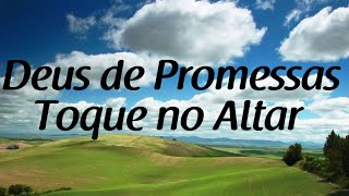 Deus de Promessas  Toque no Altar  Letra [upl. by Niaz]