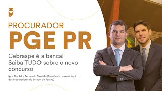 Procurador PGE PR  Cebraspe é a banca Saiba TUDO sobre o novo concurso [upl. by Ayad184]