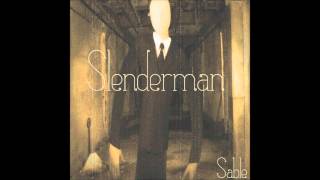 Sable  Slenderman Slenderman Game Song Tribute [upl. by Amehsyt]