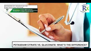 Potassium Citrate Vs Gluconate Whats The Difference [upl. by Ylac315]