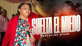 BERZALINE NIVAR ⛔️  SUELTA EL MIEDO 2024 FULHD [upl. by Eiramanitsirhc635]