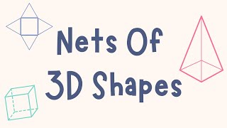 Nets Of 3D Shapes Explained [upl. by Larissa]