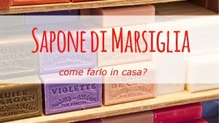 Come fare il sapone di marsiglia in casa [upl. by Kristi]