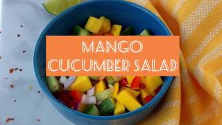 Mango Cucumber Salad [upl. by Amihc314]