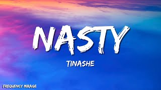 Tinashe  Nasty Lyrics [upl. by Halehs]