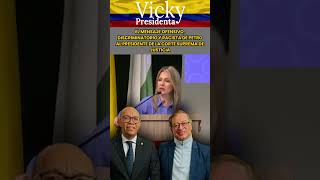 VICKY El MENSAJE OFENSIVO DISCRIMINATORIO Y RACISTA DE PETRO Al Presidente De La Corte Suprema [upl. by Cohe274]