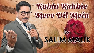 Kabhi Kabhie Mere Dil Mein  Salim Malik [upl. by Eecyal661]