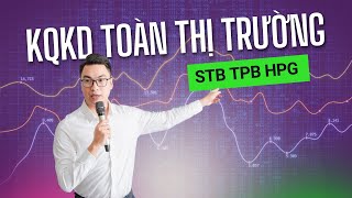 CẬP NHẬT KẾT QUẢ KINH DOANH TOÀN THỊ TRƯỜNG  Tú Lê [upl. by Dulcle]