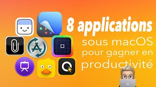 8 applications pour gagner en productivité sur macOS  Février 2022 [upl. by Casta]