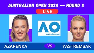 AZARENKA vs YASTREMSAK  AUSTRALIAN OPEN ROUND 4 2024 LIVE PLAYBYPLAYLIVESTREAMTENNIS TALK [upl. by Datha]