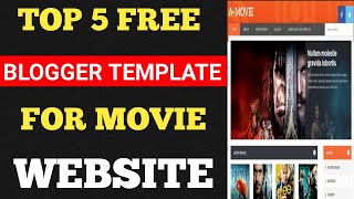 Top 5 Free Blogger Theme For Movie Website  Movie Website Free Themes 2023 [upl. by Gnahc248]