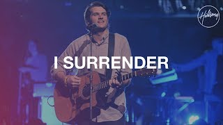 I Surrender  Hillsong Worship [upl. by Hiett]