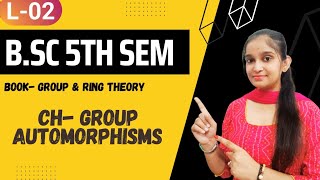 BSc 5th sem Maths  ChGroup Automorphisms  By Jyoti Chaudhary ✍️✍️ [upl. by Persis]