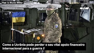 Como a Ucrânia pode perder o seu vital apoio financeiro internacional para a guerra [upl. by Helsa]