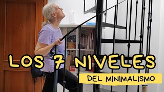 LOS 7 NIVELES DEL MINIMALISMO de Menos a Más  estilodevidaminimalista [upl. by Ribal]