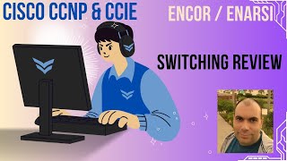 ENCOR1 CCIEEI1  CCNP 350401  Switching review Part1  Arabic [upl. by Aihsitan]